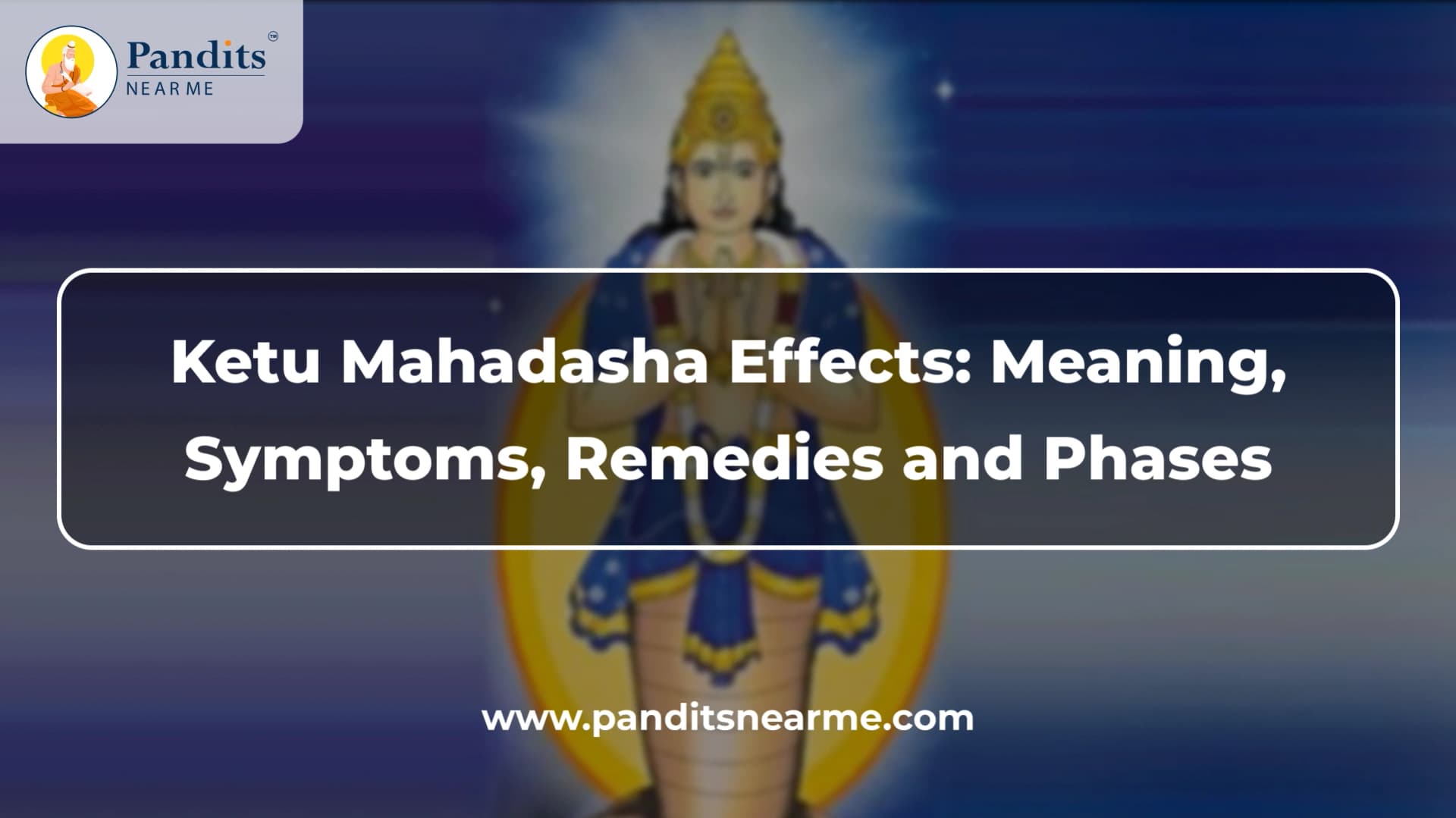 Ketu Mahadasha Effects