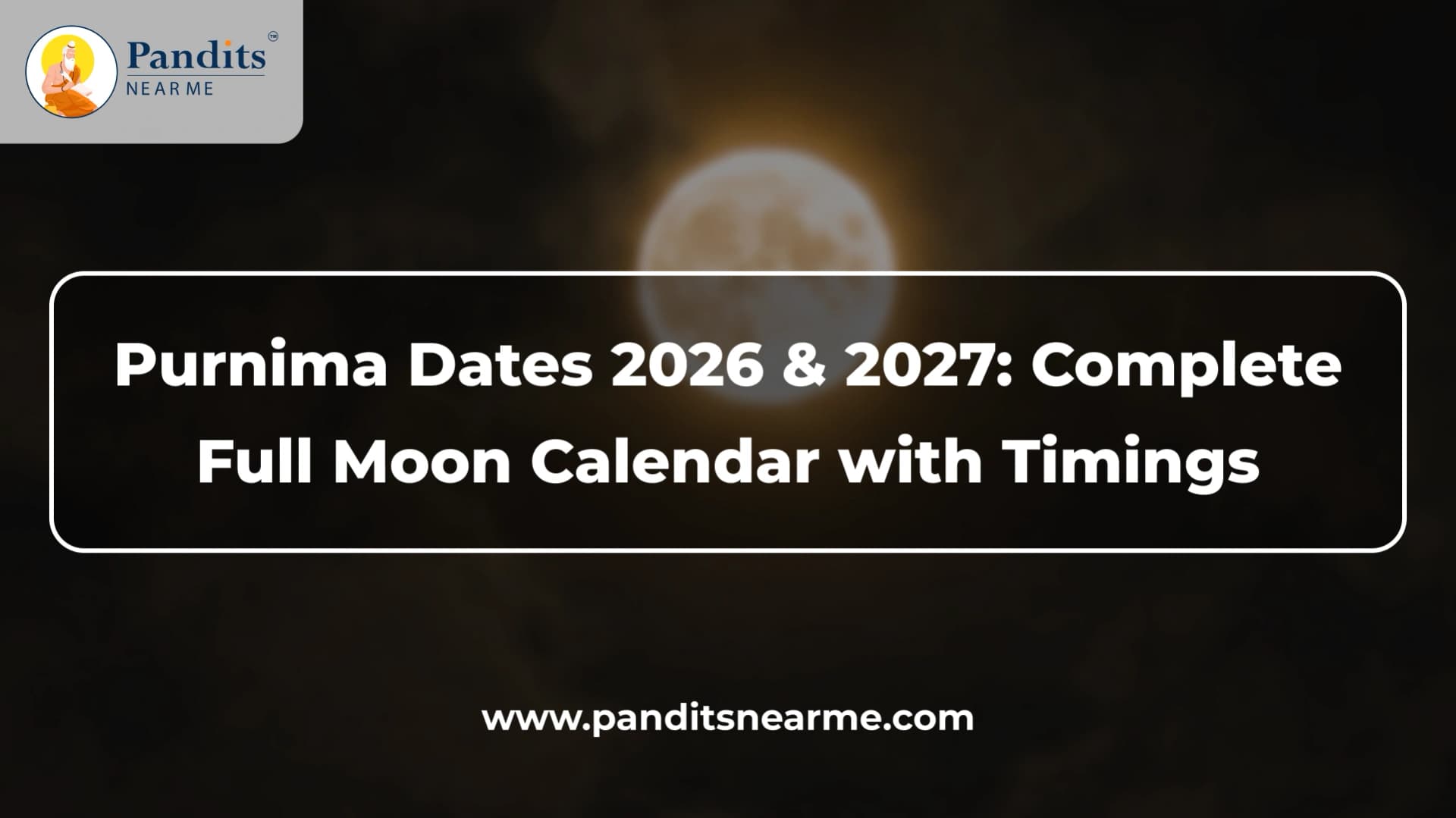 Purnima Dates 2026 & 2027